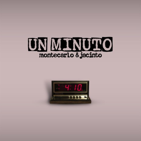 Un Minuto ft. Jacinto | Boomplay Music