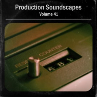 Production Soundscapes, Vol. 41