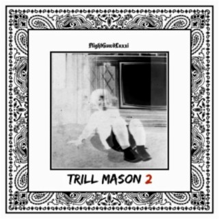 Trill Mason 2