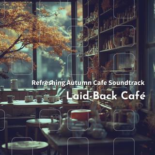 Refreshing Autumn Cafe Soundtrack