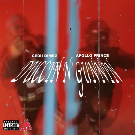 Duccin N Gunnin ft. Cedii Dimez | Boomplay Music