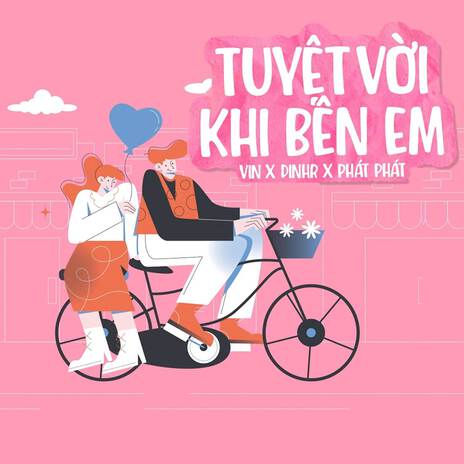 Tuyệt Vời Khi Bên Em ft. DinhR | Boomplay Music