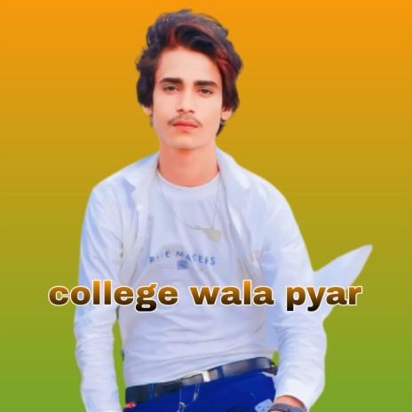 College wala pyar