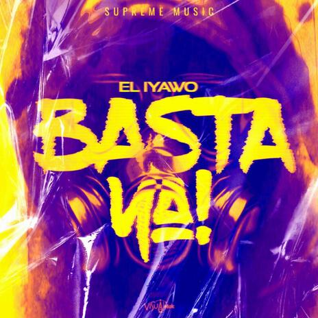 Basta Ya | Boomplay Music