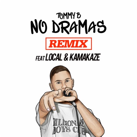 No Dramas (Remix) ft. Kamakaze & Tommy B
