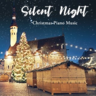 Silent Night (Christmas Piano Music)