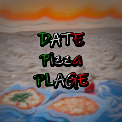 Date Pizza Plage | Boomplay Music