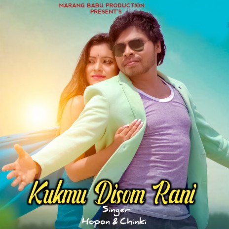 Kukmu Disom Rani (Santali) ft. Chinki | Boomplay Music