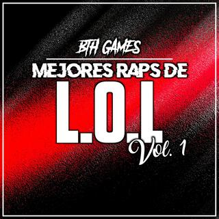 MEJORES RAPS DE CAMPEONES LEAGUE OF LEGENDS