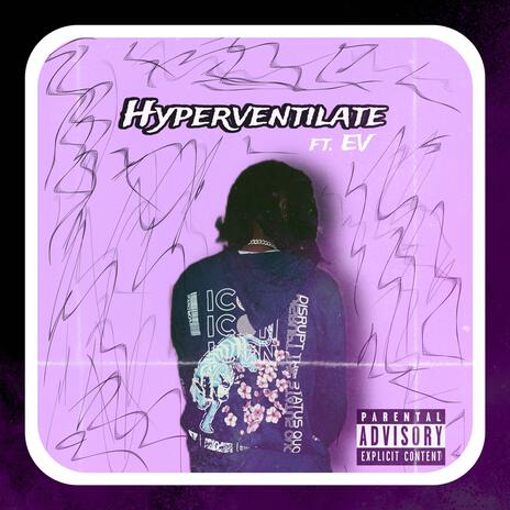 Hyperventilate ft. EV | Boomplay Music