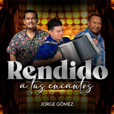 Rendido a tus encantos | Boomplay Music