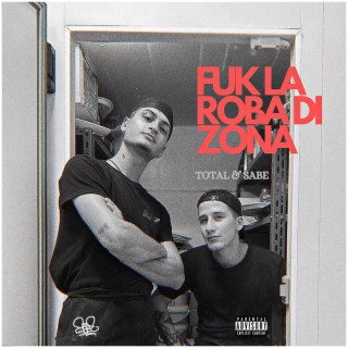 FUK LA ROBA DI ZONA-(POR LA CALLE) ft. TOTAL lyrics | Boomplay Music