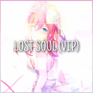 LOST SOUL (VIP)