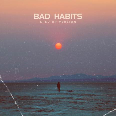 Bad Habits (Sped Up) ft. Unodavid | Boomplay Music