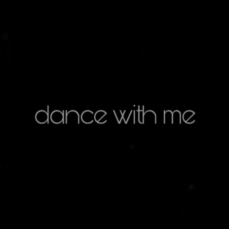 dance with me | Boomplay Music