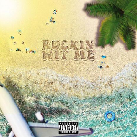 Rockin Wit Me | Boomplay Music