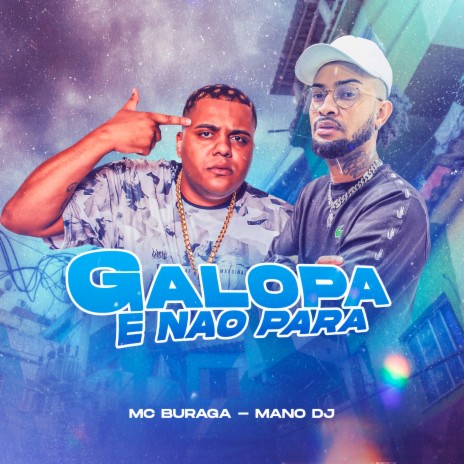 Galopa e Não Para ft. Mano DJ | Boomplay Music