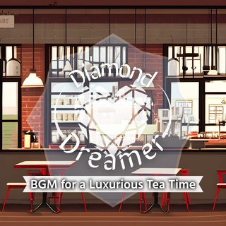 BGM for a Luxurious Tea Time