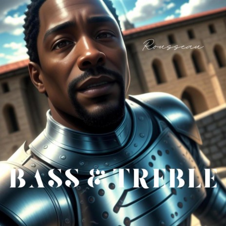 Bass and Treble | Boomplay Music