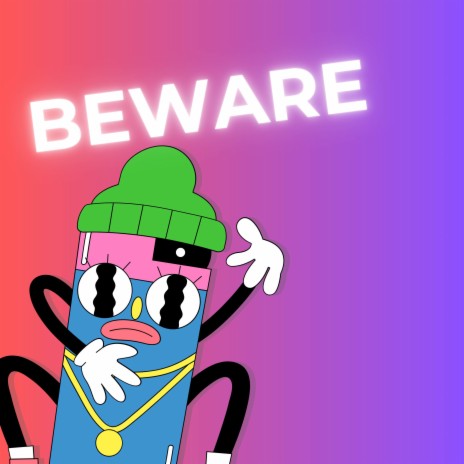 Beware | Boomplay Music