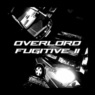 OVERLORD / FUGITIVE II