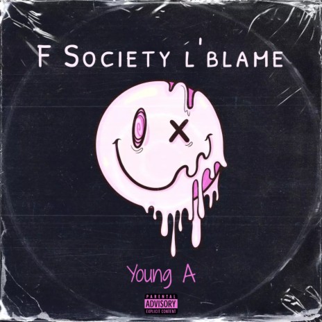 F Society L'blame | Boomplay Music