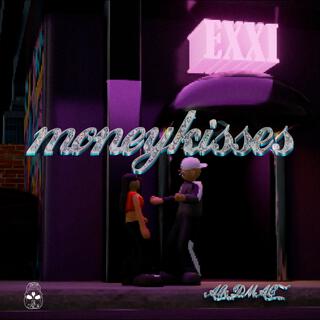 MONEYKISSES