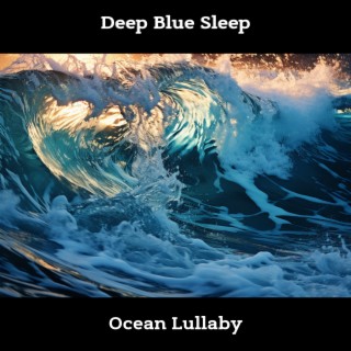 Deep Blue Sleep: Ocean Lullaby