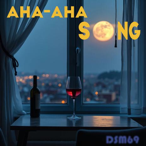 A-ha-Aha song | Boomplay Music