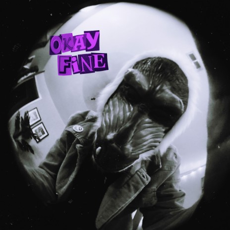 OKAY FINE | Boomplay Music