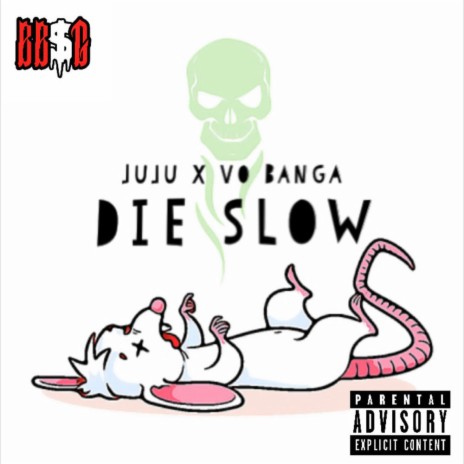 Die slow ft. Juju the magician | Boomplay Music