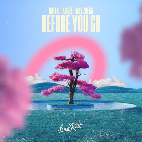 Before You Go ft. ALIGEE & May Zoean | Boomplay Music