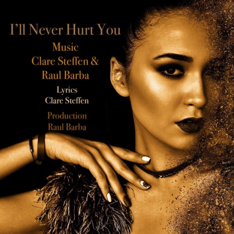 I'll Never Hurt You ft. Clare Steffen | Boomplay Music