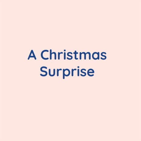 A Christmas Surprise | Boomplay Music