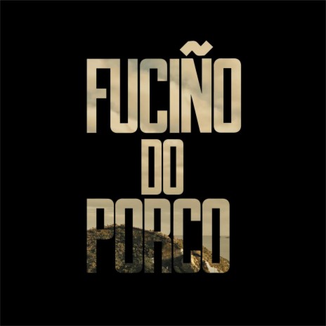 Fuciño Do Porco | Boomplay Music