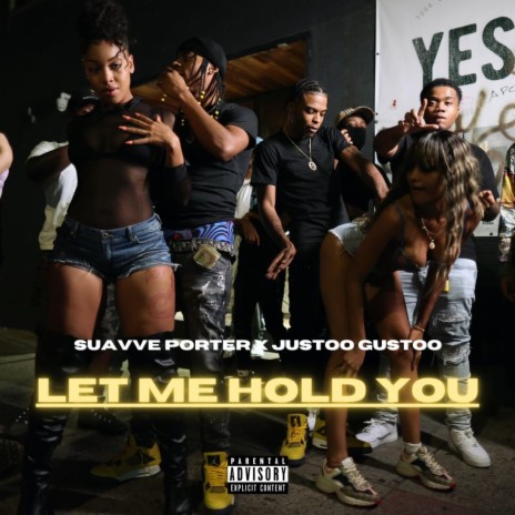Let Me Hold You ft. Justoo Gustoo | Boomplay Music
