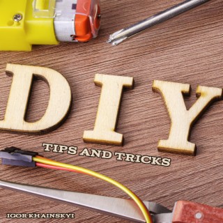 Diy Tips and Tricks