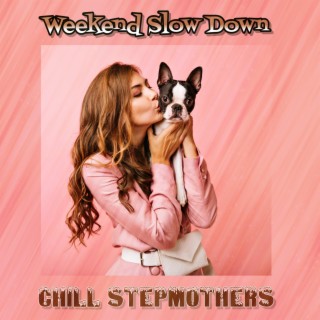 Weekend Slow Down