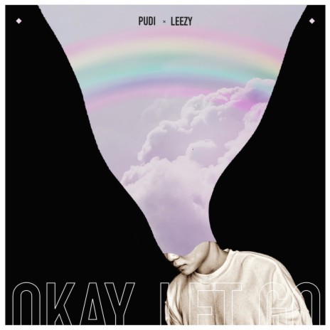 Okay, Let Go ft. Pudi | Boomplay Music