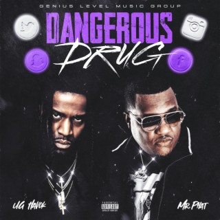 Dangerous Drug (2.0) ft. UG Havok lyrics | Boomplay Music