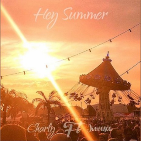 Hey Summer ft. Joevasca | Boomplay Music