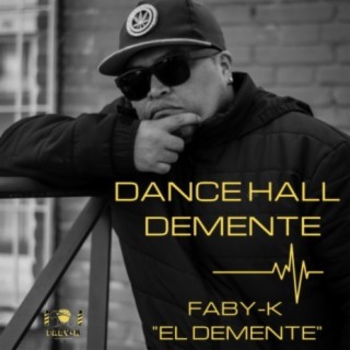 DANCE HALL DEMENTE