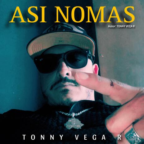 Asi Nomas | Boomplay Music