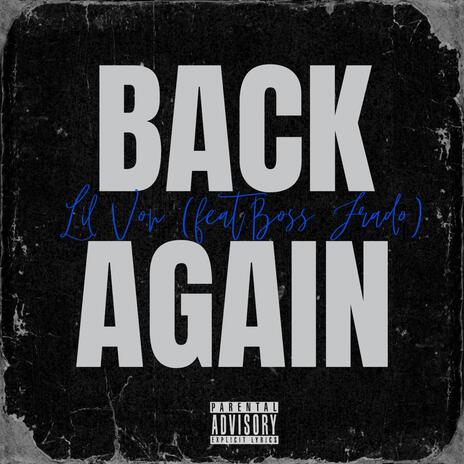 Back Again ft. Lil Von | Boomplay Music