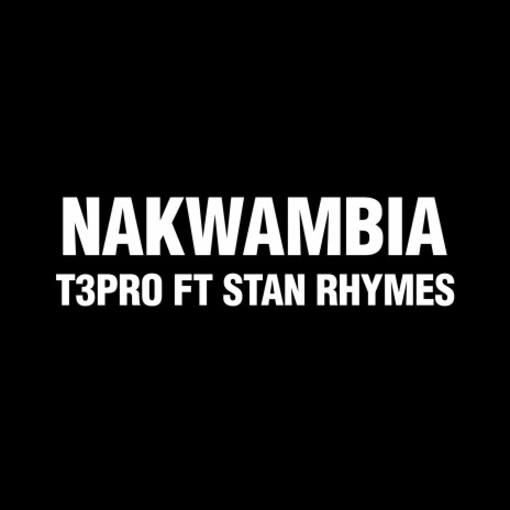 Nakwambia (feat. stan rhymes & stan rhymes) | Boomplay Music