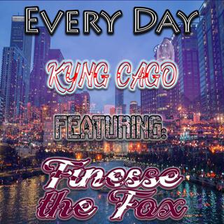 Every Day ft. Finesse the Fox lyrics | Boomplay Music