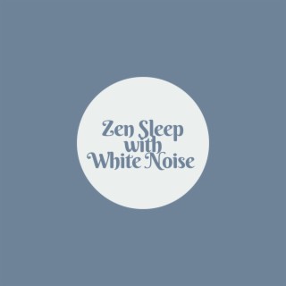 Zen Sleep with White Noise (Loopable Sequence)