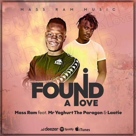 I found a love ft. MrYoghurt TheParagon & Laatie | Boomplay Music