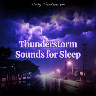 Thunderstorm Sounds for Sleep