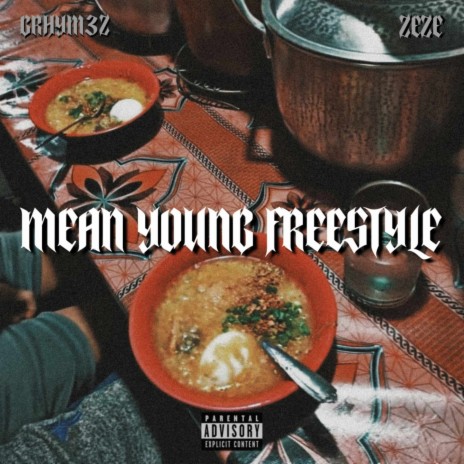 Mean Young Freestyle ft. zeze | Boomplay Music